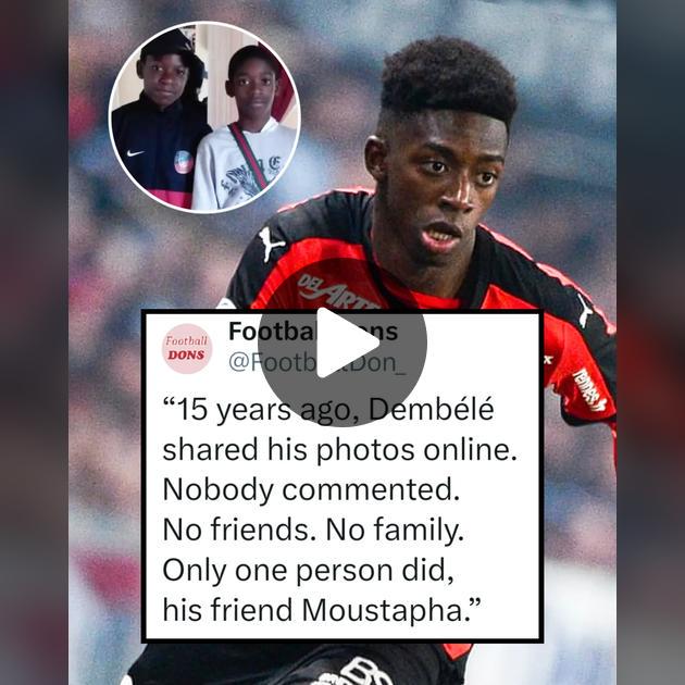 From empty Facebook posts to the Ballon d’Or: Dembélé never forgot his childhood friend