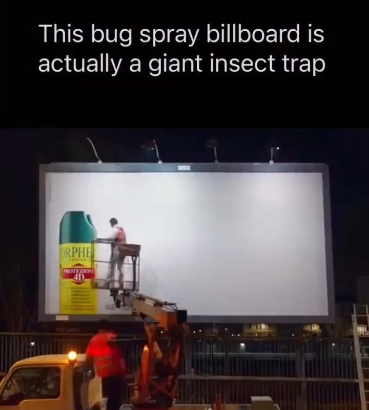 The bug spray billboard is actually an insect trap