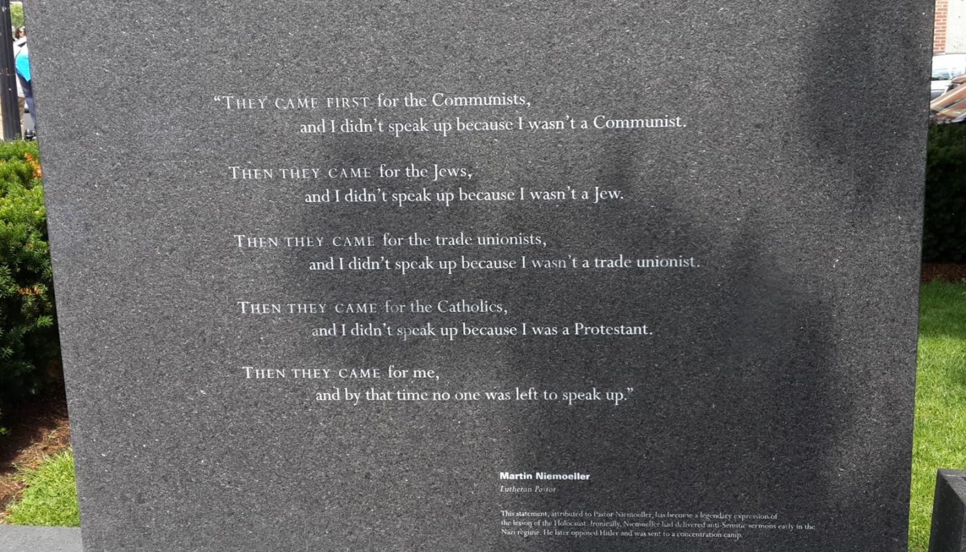 Poem engraved at the Holcaust Memorial in Boston, Massachusetts, about the silent complicity of germans following the Nazis' rise of power