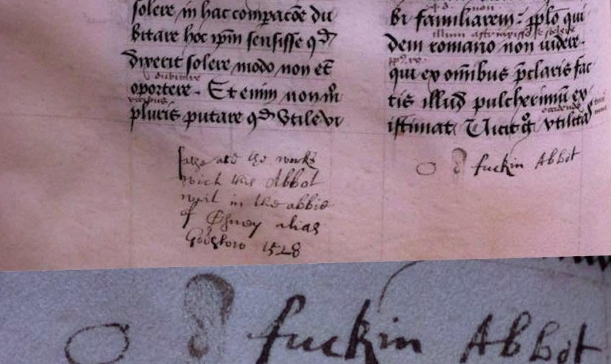 The first use of the “F-Word” as an adjective from a 15th-century copy of Cicero’s De Officiis. Translated to “O damned f*ckin Abbot”), referring to an unpopular abbot.