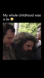 Am i the only one who thought Hagrid was real??!