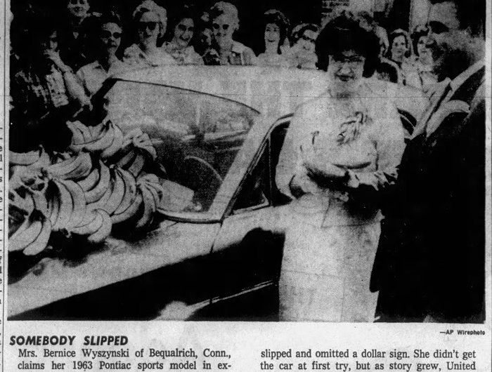 Bernice Wyszynski from Conneticut saw an ad in which car was being sold for $1,395. The ad seller used “bananas’ as a slang for dollars, which Bernice was not aware of. She told the press about her cause, and soon the United Fruit Company was able to give her 1,395 bananas to buy her Pontiac (1965)