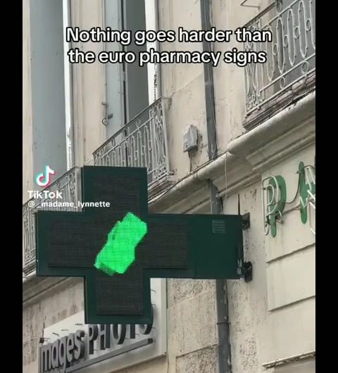 French pharmacy signs go way too hard